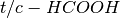 t/c-HCOOH
