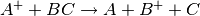 A^++BC \rightarrow A+B^++C