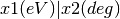 x1(eV)|x2(deg)